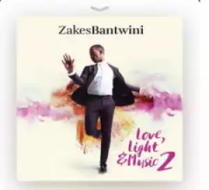 Love, Light, Music 2 BY Zakes Bantiwini